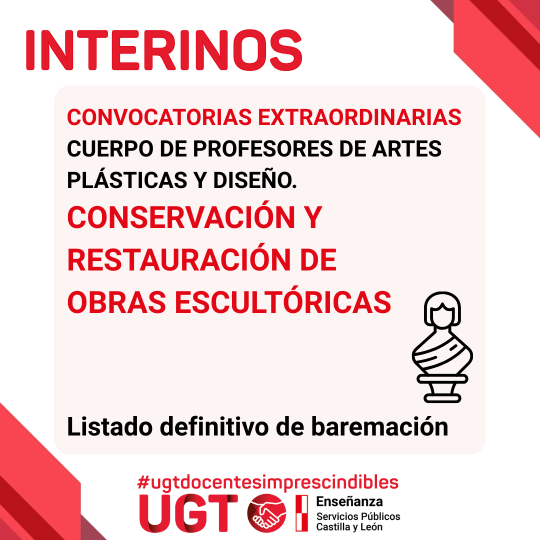 Interinos. Curso 2025 / 2026. Convocatorias extraordinarias. Cuerpo de profesores de artes plásticas y diseño. Conservación y restauración de obras escultóricas. Listado definitivo de baremación