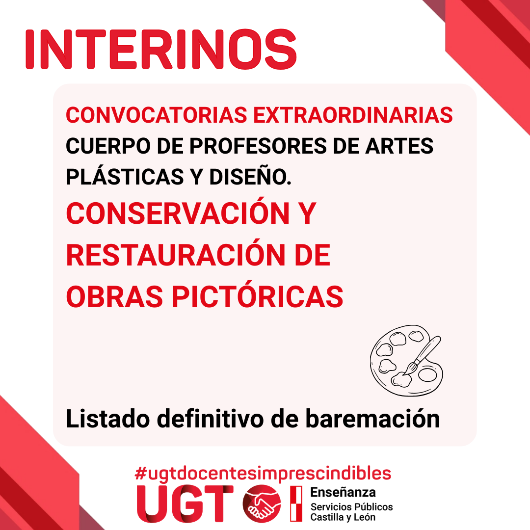 Interinos. Curso 2025 / 2026. Convocatorias extraordinarias. Cuerpo de profesores de artes plásticas y diseño. Conservación y restauración de obras pictóricas. Listado definitivo de baremación