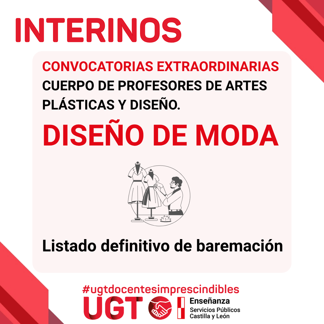 Interinos. Curso 2025 / 2026. Convocatorias extraordinarias. Cuerpo de profesores de artes plásticas y diseño. Diseño de moda. Listado definitivo de baremación