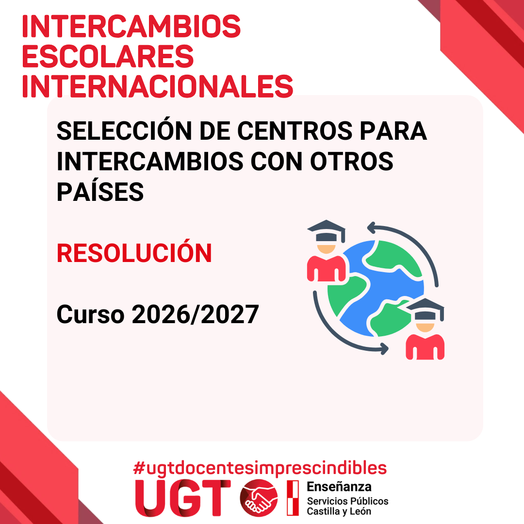 Resolución convocatoria de selección de centros docentes públicos de enseñanza secundaria de CyL para realizar intercambios escolares  con centros educativos de otros países, curso 2026/2027
