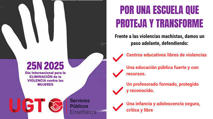 El Sector de Enseñanza de UGT reivindica el valor de la educación como pilar imprescindible para erradicar las violencias contra niñas, adolescentes y mujeres