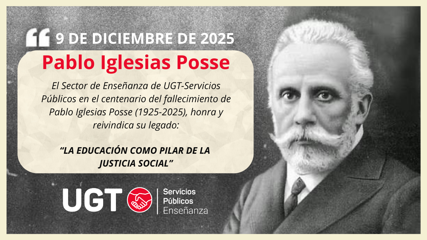 El sector de enseñanza de UGT Servicios Públicos honra el legado de Pablo Iglesias en el centenario de su fallecimiento: La educación, pilar de la justicia social